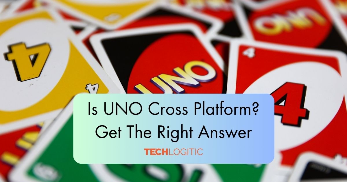 Is UNO Cross Platform?: Get The Right Answer