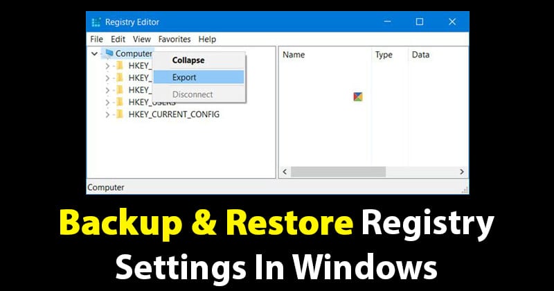 How To Backup and Restore Registry Settings in Windows